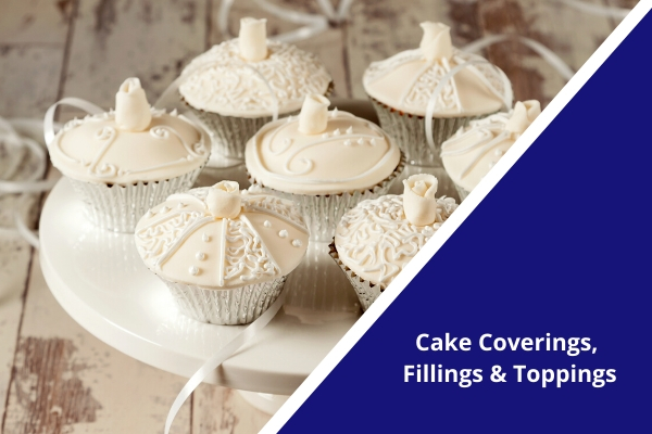Cake coverings, fillings and toppings